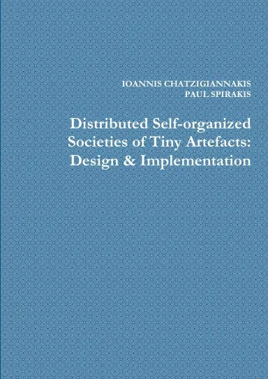 Distributed Self-organized Societies of Tiny Artefacts: